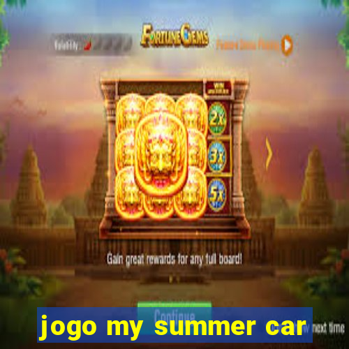 jogo my summer car